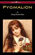 E-Book (epub) Pygmalion (Wisehouse Classics Edition) von George Bernard Shaw