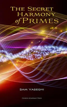 ePUB The Secret Harmony of Primes von Sam Vaseghi