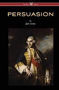 Kartonierter Einband Persuasion (Wisehouse Classics - With Illustrations by H.M. Brock) von Jane Austen