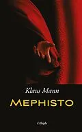 E-Book (epub) Mephisto: Roman einer Karriere von Klaus Mann