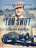 E-Book (epub) Tom Swift and His Electric Runabout von Appleton Victor Appleton
