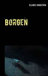 Kartonierter Einband Borgen von Ellinor Häggström