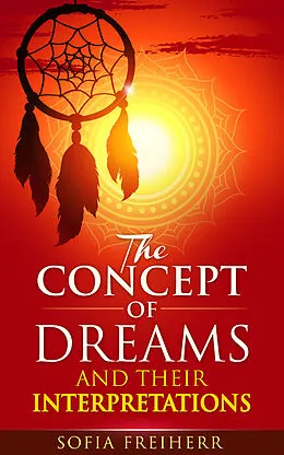 E-Book (epub) The Concept of Dreams and Their Interpretations von Sofia Freiherr