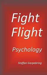 Kartonierter Einband Fight Flight Psychology von Staffan Garpebring