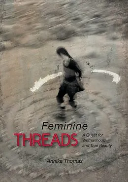 E-Book (epub) Feminine Threads von Annika Thomas