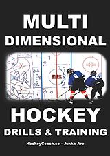 E-Book (epub) Multidimensional Hockey Drills and Training von Jukka Aro