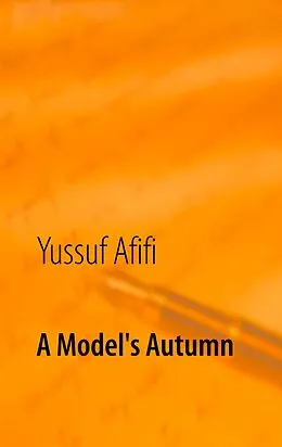 E-Book (epub) A Model's Autumn von Yussuf Afifi