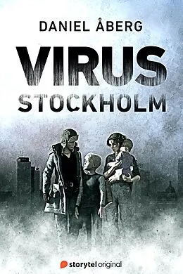 E-Book (epub) Virus: Stockholm - S1 von Daniel Åberg