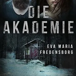 E-Book (epub) Die Akademie von Eva Maria Fredensborg