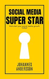 E-Book (epub) Social Media Super Star von Johannes Andersson