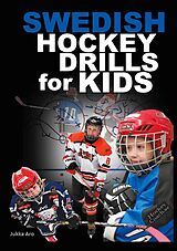 eBook (epub) Swedish Hockey Drills for Kids de Jukka Aro