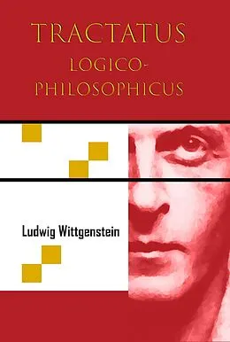 E-Book (epub) Tractatus Logico-Philosophicus (Chiron Academic Press - The Original Authoritative Edition) von Ludwig Wittgenstein