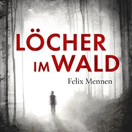 E-Book (epub) Löcher im Wald von Felix Mennen