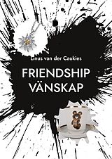 E-Book (epub) Friendship Vänskap von Linus van der Caukies