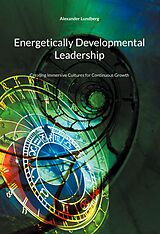 eBook (epub) Energetically Developmental Leadership de Alexander Lundberg