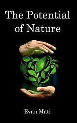 E-Book (epub) The Potential of Nature von Evan Mati