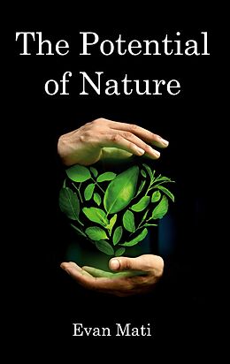 E-Book (epub) The Potential of Nature von Evan Mati