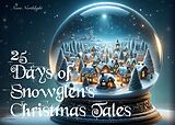 E-Book (epub) 25 Days of Snowglen's Christmas Tales von Nora Northlight