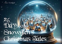 eBook (epub) 25 Days of Snowglen's Christmas Tales de Nora Northlight
