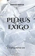 E-Book (epub) Plenus exigo von Servus Servus