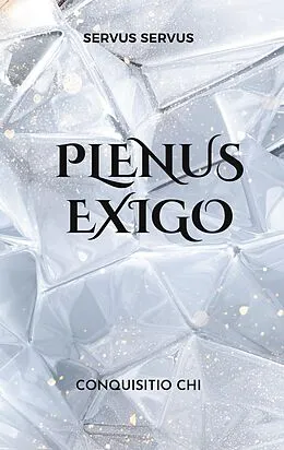 E-Book (epub) Plenus exigo von Servus Servus