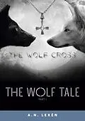 E-Book (epub) The Wolf Tale von A. N. Lexén