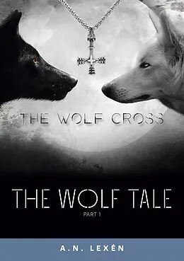 E-Book (epub) The Wolf Tale von A. N. Lexén