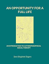 eBook (epub) An opportunity for a full life de Sara Sörgärde Siegers