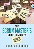 E-Book (epub) The Scrum Master's Guide to Success von Henrik Lindberg
