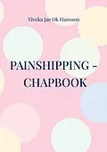 E-Book (epub) PAINSHIPPING - CHAPBOOK von Viveka Jae Ok Hansson