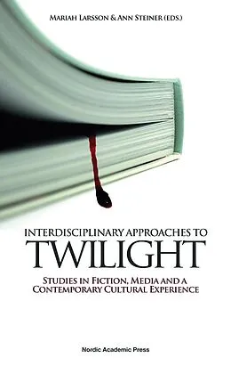 E-Book (pdf) Interdisciplinary Approaches to Twilight von 