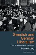 PDF Swedish and German Liberalism von Aberg Martin Aberg