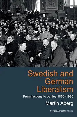 PDF Swedish and German Liberalism von Aberg Martin Aberg