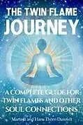 Kartonierter Einband (Kt) The Twin Flame Journey von Martina And Hans Thörn Durefelt