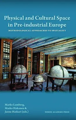 E-Book (epub) Physical and Cultural Space in Pre-Industrial Europe von 