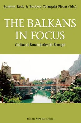 E-Book (epub) Balkans in Focus von Tornquist-Plewa Barbara Tornquist-Plewa