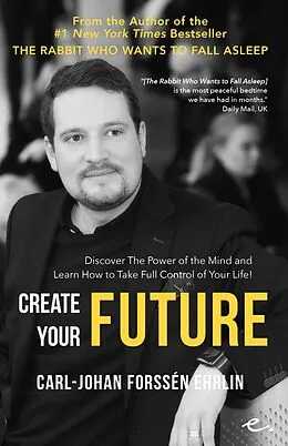 E-Book (epub) Create Your Future von Carl-Johan Forssen Ehrlin