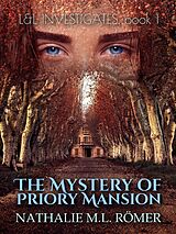 eBook (epub) The Mystery of Priory Mansion (L&L Investigates, #1) de Nathalie M. L. Römer