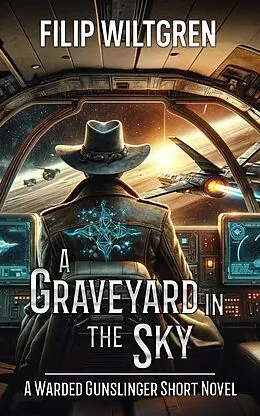 E-Book (epub) A Graveyard in the Sky von Filip Wiltgren