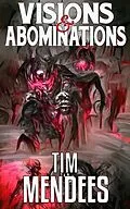 E-Book (epub) Visions & Abominations von Tim Mendees