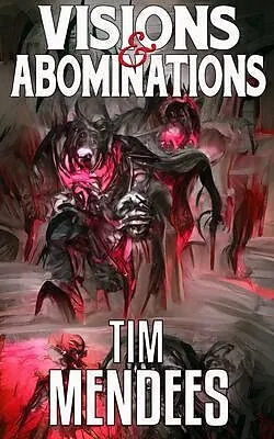 E-Book (epub) Visions & Abominations von Tim Mendees