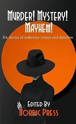 E-Book (epub) Murder! Mystery! Mayhem von Tim Mendees, David Bowmore, Charles Sartorius
