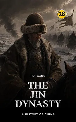 E-Book (epub) The Jin Dynasty: A History of China von Hui Wang