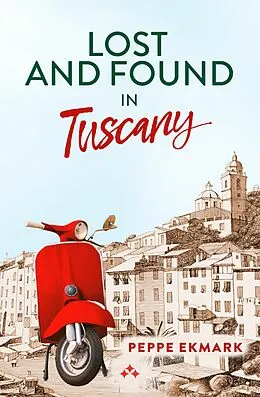 E-Book (epub) Lost and Found in Tuscany von Peppe Ekmark