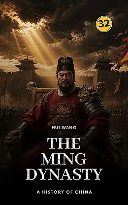 E-Book (epub) The Ming Dynasty: A History of China von Hui Wang