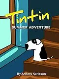 E-Book (epub) Tintin's Summer Adventure von Anders Karlsson