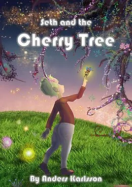 E-Book (epub) Seth and the Cherry Tree von Anders Karlsson