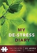 Couverture cartonnée My de-Stress Diary: 52 Effective Tips for Less Stress & More Peace of Mind de Annika Sorensen