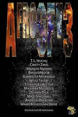 E-Book (epub) AfroSFv3 von T. L. Huchu, Mazi Nwonwu, Andrew C. Dakalira