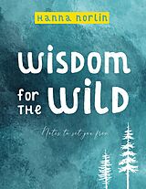 E-Book (epub) Wisdom for the wild von Hanna Norlin